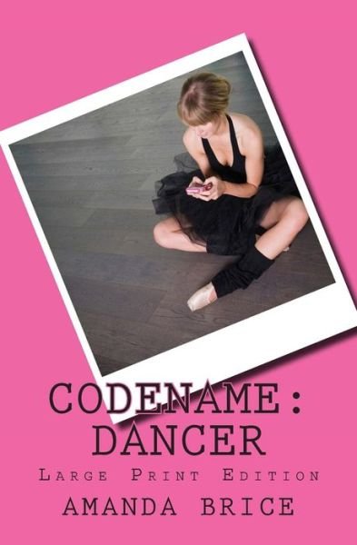 Cover for Amanda Brice · Codename: Dancer (Large Print Edition): a Dani Spevak Mystery (Paperback Book) [Lrg edition] (2012)