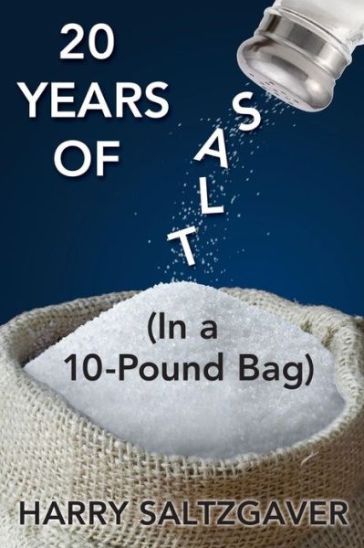 Cover for Harry Saltzgaver · 20 Years of Salt: (In a 10-Pound Bag) (Paperback Book) (2013)