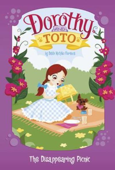 Cover for Debbi Michiko Florence · Dorothy and Toto the Disappearing Picnic (Hardcover Book) (2016)