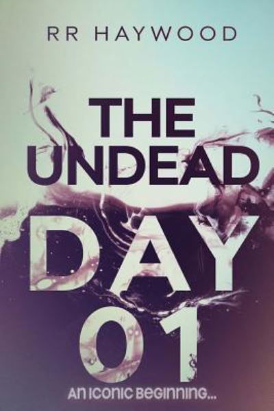 Cover for R R Haywood · The Undead Day One (Pocketbok) (2013)