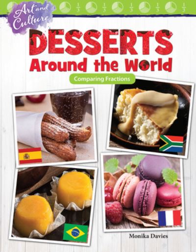 Cover for Monika Davies · Art and Culture: Desserts Around the World: Comparing Fractions (Paperback Book) (2017)