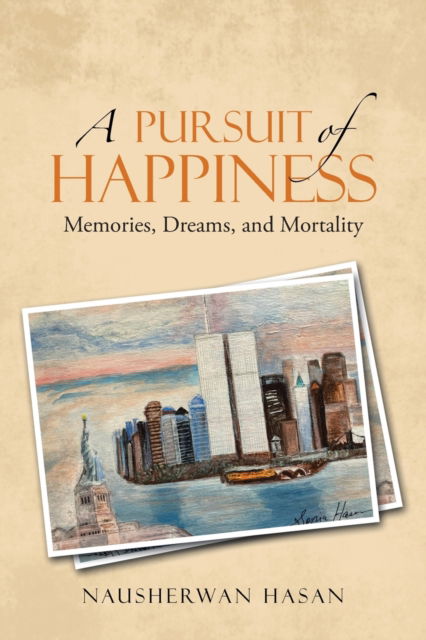 Cover for Nausherwan Hasan · A Pursuit of Happiness (Paperback Book) (2020)