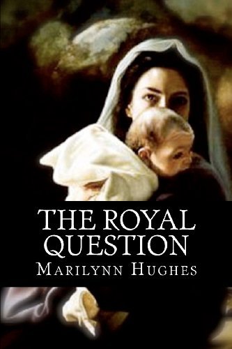 Cover for Marilynn Hughes · The Royal Question (The Mystical Captive Series) (Paperback Bog) (2012)