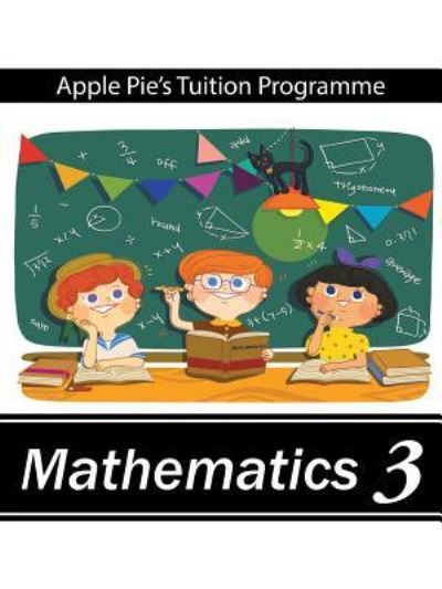 Cover for Apple Pie's Tuition Programme · Mathematics 3 (Paperback Book) (2016)