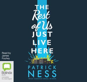 Cover for Patrick Ness · The Rest of Us Just Live Here (Hörbok (CD)) [Unabridged edition] (2015)