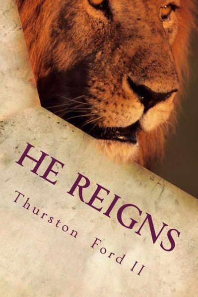 Cover for Thurston C Ford II · He Reigns (Paperback Book) (2013)