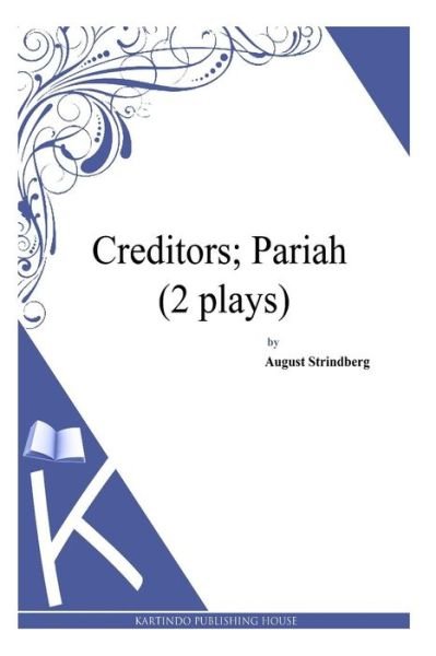 Cover for August Strindberg · Creditors; Pariah (2 Plays) (Pocketbok) (2014)