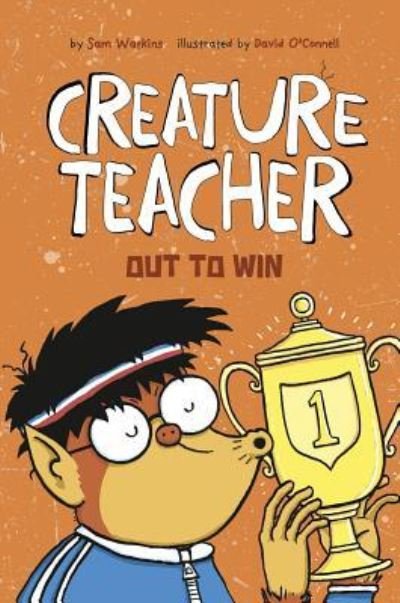 Cover for Sam Watkins · Creature Teacher Out to Win (Book) (2017)