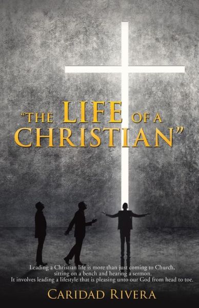 Cover for Caridad Rivera · The Life of a Christian (Paperback Book) (2015)