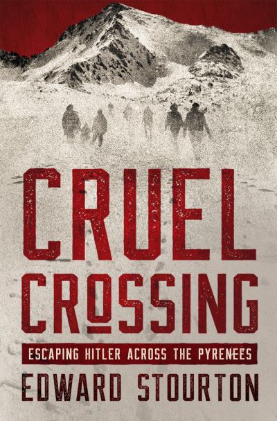 Cover for Edward Stourton · Cruel Crossing (Book) (2023)