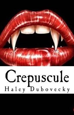 Cover for Ms Haley Jayne Dubovecky · Crepuscule (Paperback Bog) (2015)