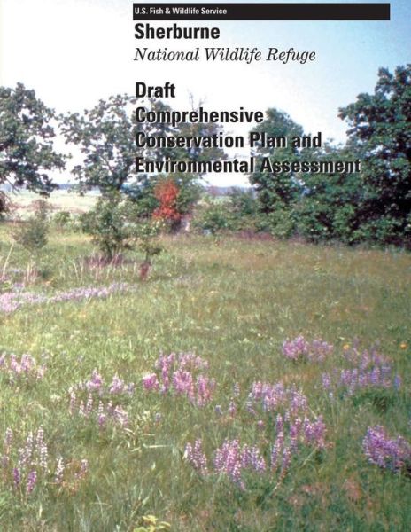 Cover for U S Fish &amp; Wildlife Service · Sherburne National Wildlife Refuge Draft Comprehensive Conservation Plan (Pocketbok) (2015)