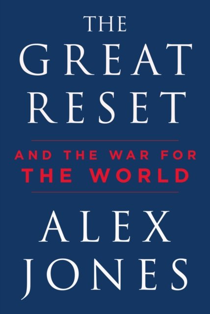 Cover for Alex Jones · The Great Reset: And the War for the World (Innbunden bok) (2022)