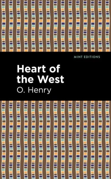 Cover for O. Henry · Heart of the West - Mint Editions (Gebundenes Buch) (2021)