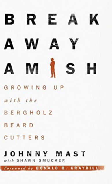 Cover for Johnny Mast · Breakaway Amish (Hardcover Book) (2016)