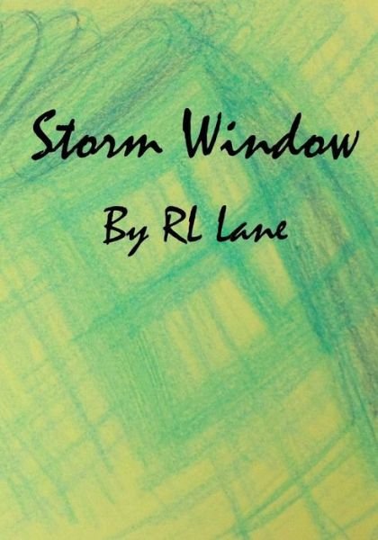 Cover for Rl Lane · Storm Window (Paperback Book) (2015)