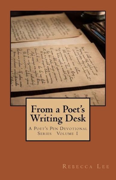 Cover for Rebecca Lee · From a Poet's Writing Desk (Paperback Book) (2015)