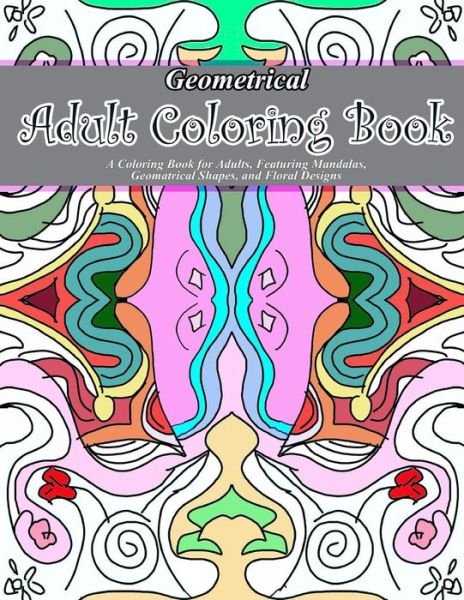 Cover for Adult Coloring Book · Geometrical Adult Coloring Book (Pocketbok) (2015)