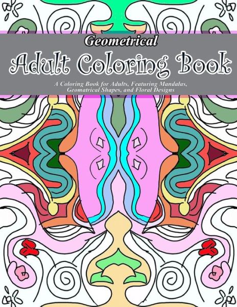 Cover for Adult Coloring Book · Geometrical Adult Coloring Book (Pocketbok) (2015)