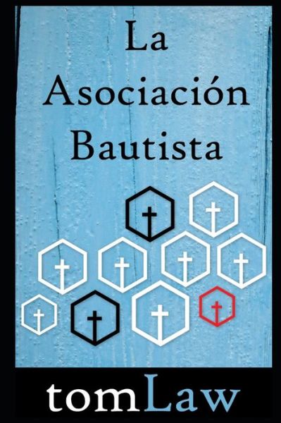 Cover for Tom Law · La Asociacion Bautista (Pocketbok) (2016)