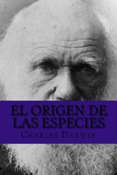 El Origen de las Especies - Charles Darwin - Books - Createspace Independent Publishing Platf - 9781519218049 - November 10, 2015