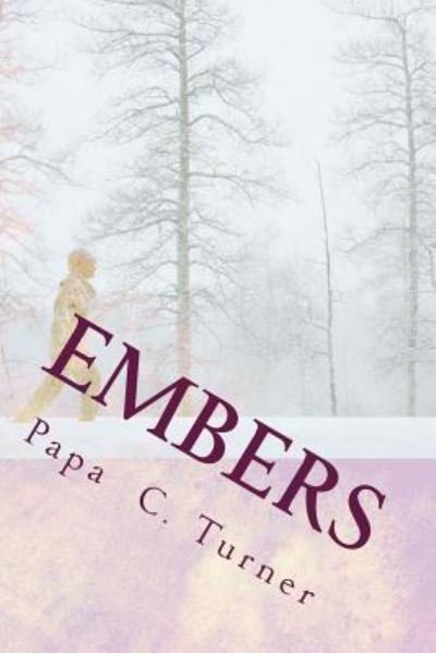 Cover for Papa C Turner · Embers (Paperback Book) (2015)