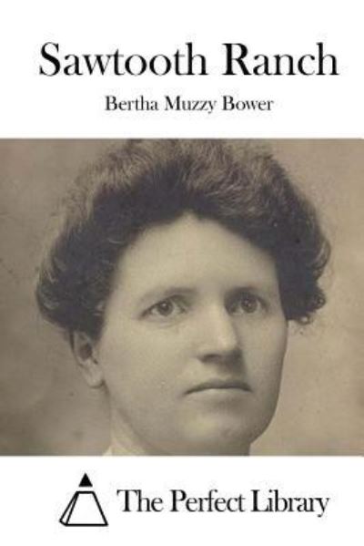 Cover for Bertha Muzzy Bower · Sawtooth Ranch (Paperback Book) (2015)