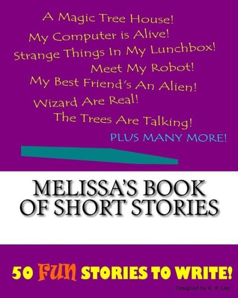Cover for K P Lee · Melissa's Book Of Short Stories (Paperback Book) (2015)