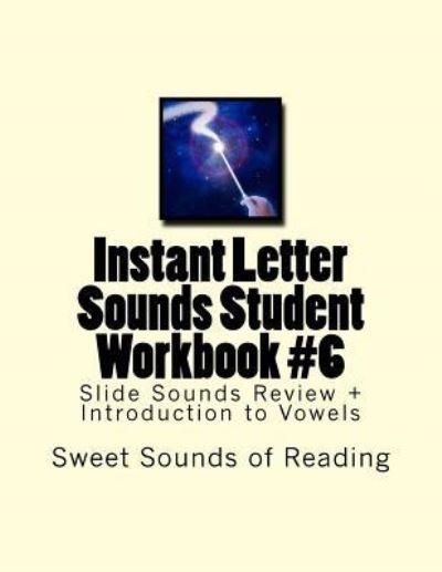 Cover for Sweet Sounds of Reading · Instant Letter Sounds Student Workbook #6 (Paperback Book) (2016)