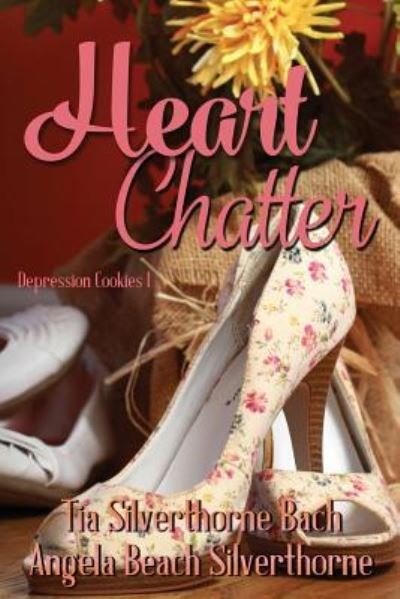 Cover for Tia Silverthorne Bach · Heart Chatter (Paperback Bog) (2016)