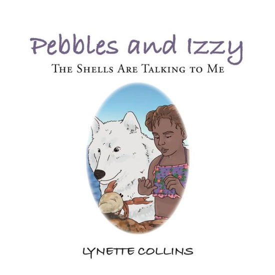 Cover for Lynette Collins · Pebbles and Izzy (Pocketbok) (2016)