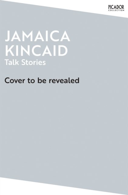 Cover for Jamaica Kincaid · Talk Stories - Picador Collection (Taschenbuch) (2024)