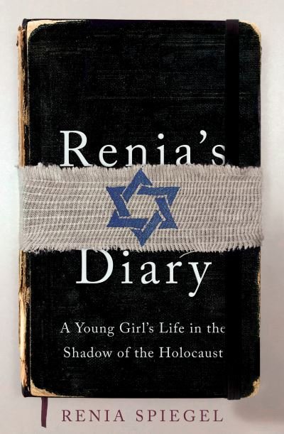 Cover for Renia Spiegel · Renia's Diary: A Young Girl's Life in the Shadow of the Holocaust (Hardcover bog) (2019)