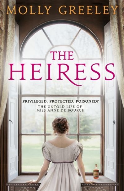 Cover for Molly Greeley · The Heiress: The untold story of Pride &amp; Prejudice's Miss Anne de Bourgh (Paperback Book) (2022)