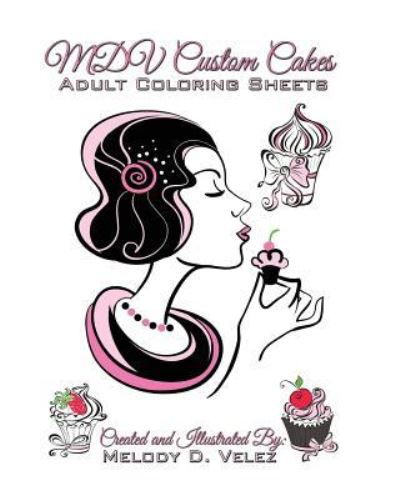 Cover for Melody D Velez · MDV Custom Cakes (Paperback Book) (2016)