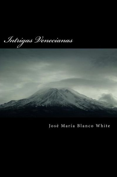 Cover for Jos Blanco White · Intrigas Venecianas (Paperback Bog) (2016)
