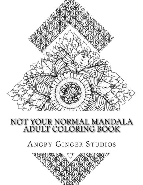 Cover for Angry Ginger Studios · Not Your Normal Mandala Adult Coloring Book (Taschenbuch) (2016)