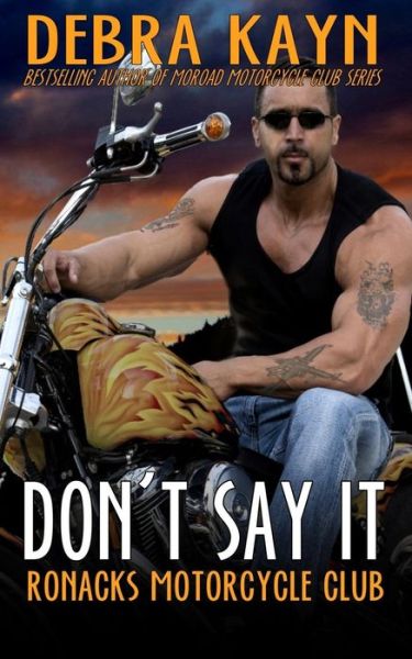 Don't Say It - Debra Kayn - Książki - Createspace Independent Publishing Platf - 9781539526049 - 18 października 2016