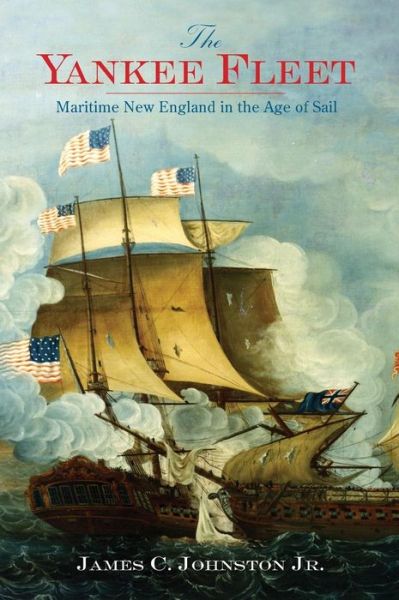 Cover for Jr James C Johnston · The Yankee Fleet (Hardcover Book) (2007)