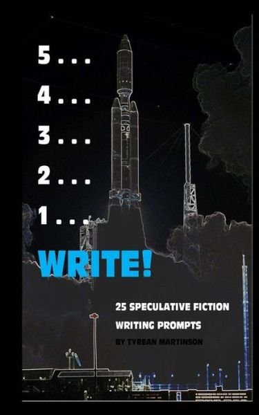 Cover for Tyrean Martinson · 5 . . . 4 . . . 3 . . . 2 . . . 1 . . . Write! (Paperback Book) (2017)