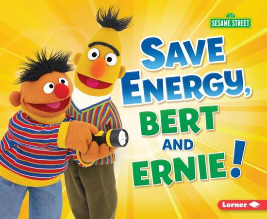 Cover for Jennifer Boothroyd · Save Energy, Bert and Ernie! (Book) (2020)