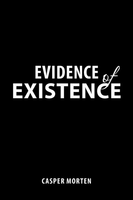 Cover for Casper Morten · Evidence of Existence (Paperback Book) (2021)