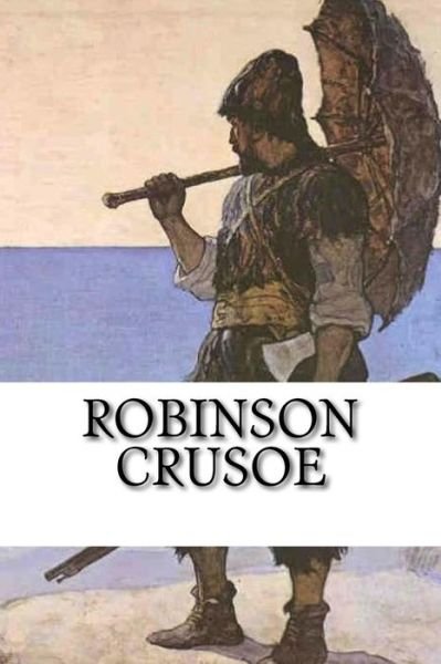 Robinson Crusoe - Daniel Defoe - Bøger - Createspace Independent Publishing Platf - 9781544757049 - 30. marts 2017