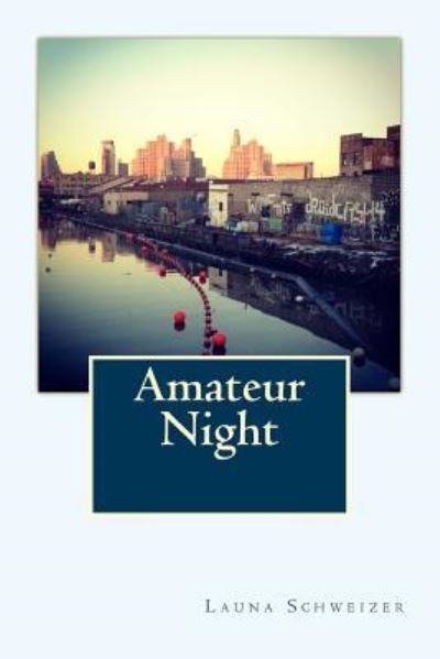 Cover for Launa Schweizer · Amateur Night (Paperback Book) (2017)