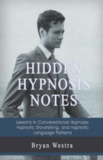Cover for Bryan Westra · Hidden Hypnosis Notes (Paperback Book) (2017)