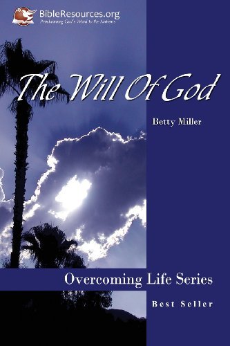 The Will of God - Betty Miller - Books - Christ Unlimited Ministries, Inc. - 9781571490049 - October 29, 2003