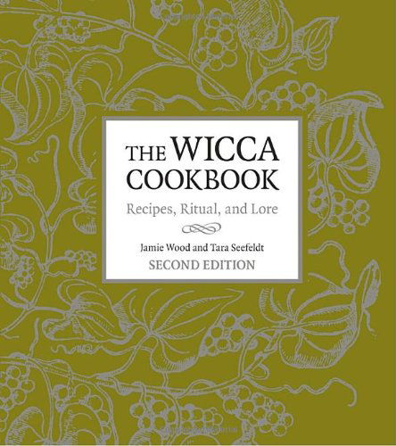 Cover for Jamie Wood · The Wicca Cookbook, Second Edition (Paperback Book) [2 Revised edition] (2010)