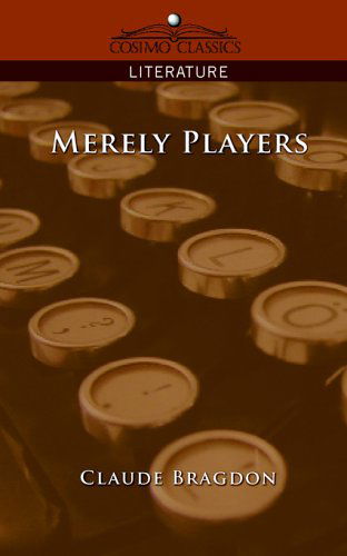 Cover for Claude Bragdon · Merely Players (Paperback Book) (2005)