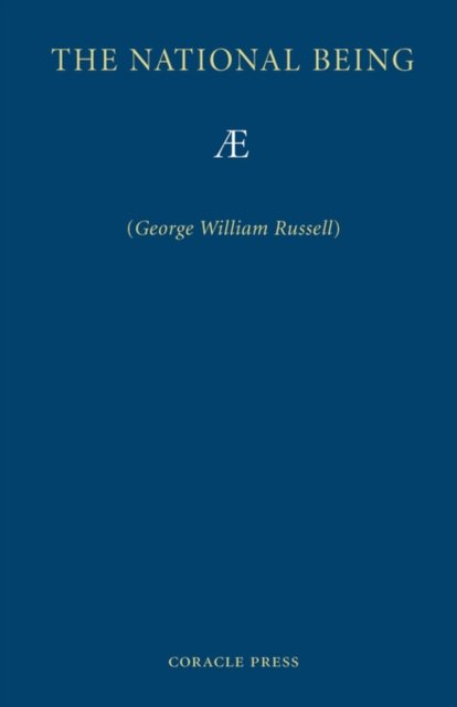Cover for George William Russell · The National Being: Some Thoughts on an Irish Polity (Taschenbuch) [Facsim edition] (2007)