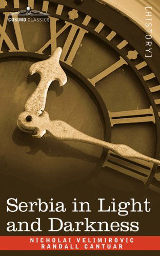Cover for Randall Cantuar · Serbia in Light and Darkness (Paperback Book) (2007)